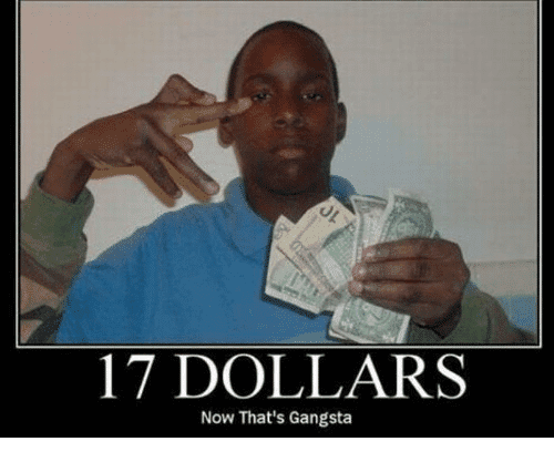 17-dollars-now-thats-gangsta-31511752.png