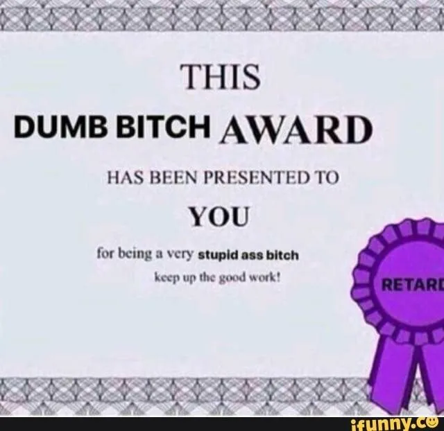 dumb bitch award.webp