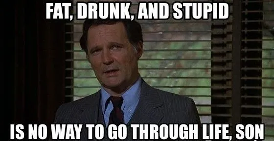 Fat-Drunk-Stupid.webp
