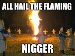 flaming nigger.jpg