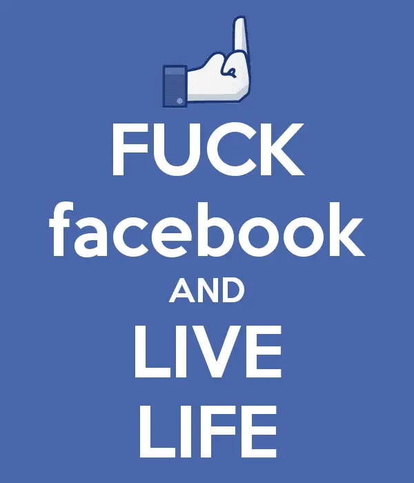fuck-facebook-and-live-life.webp