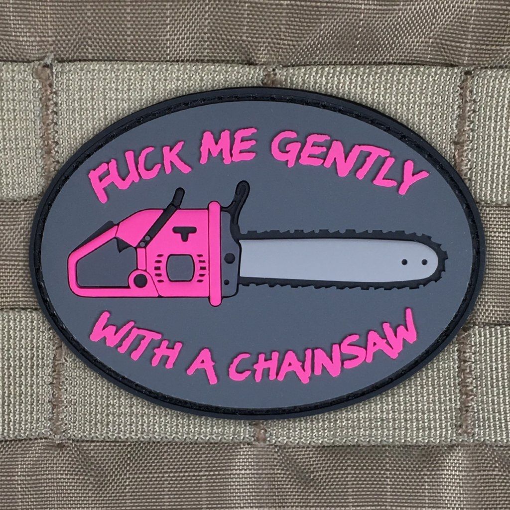 Fuck_Me_Gently_With_A_Chainsaw_Morale_Patch_1024x1024.jpg
