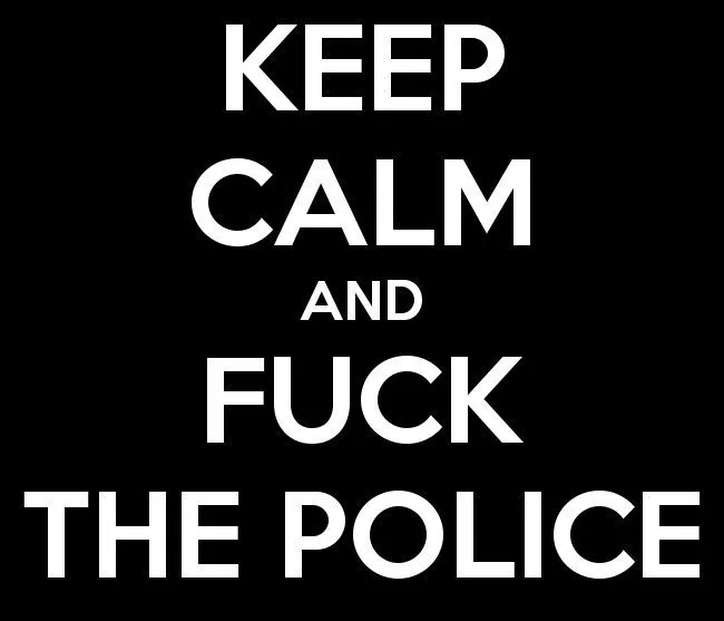 keep-calm-and-fuck-the-police-30.webp