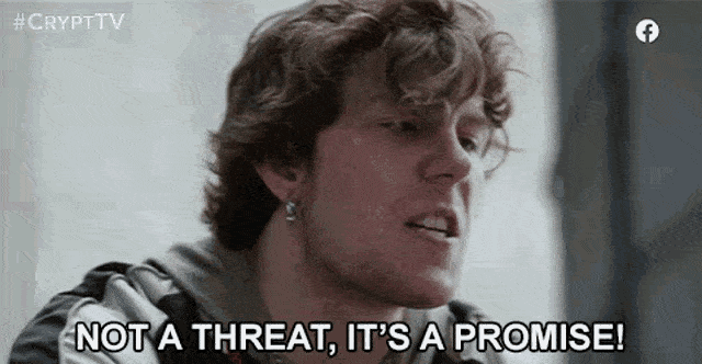 not-a-threat-its-a-promise.gif