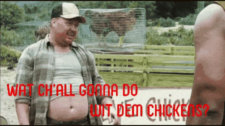 the-devils-rejects-what-all-gonna-do-with-them-chickens.gif