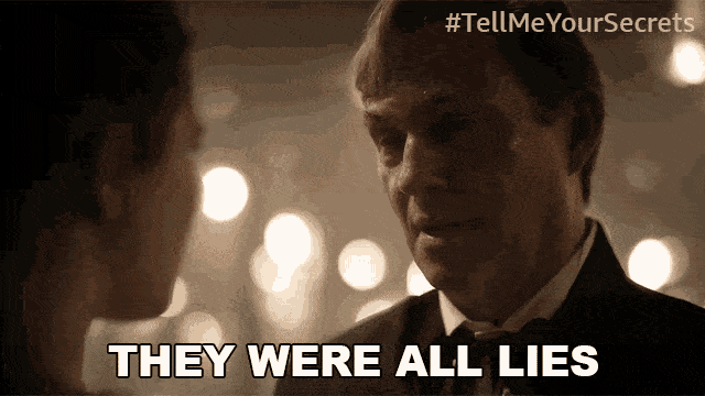 they-were-all-lies-tell-me-your-secrets.gif