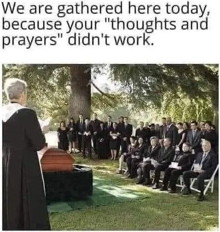 thoughts and prayers don't work.webp