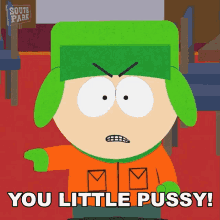 you-little-pussy-kyle-broflovski.gif