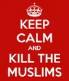 keep-calm-and-kill-the-muslims-1.webp