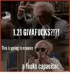 1-21-givafucks-this-is-going-to-require-a-fucks-capacitor-27457687.webp
