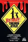 BEWARE_CHILDREN_AT_PLAY_poster.webp