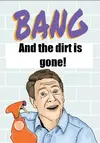 bang-dirt-is-gone.webp