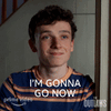 Gotta go now.gif