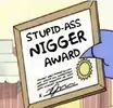 STUPID ASS NIGGER.webp