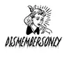 DismembersOnly